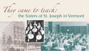 Images of the Sisters of St. Joseph for article for VCM fall 2023 magazine column, Archives Detective